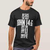 Christelijke Bijbel Verse Jesus De manier waarop J T-shirt (Voorkant)