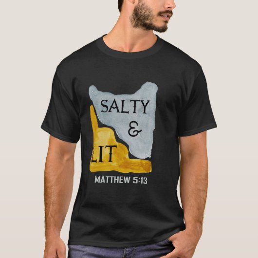 Christelijke Bijbel Verse Salty en Lit Matthew 513 T-shirt (Voorkant)