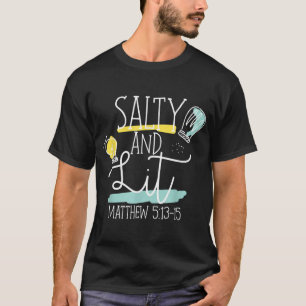 Christelijke Bijbel Verse Salty en Lit Matthew 513 T-shirt