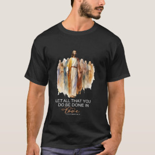 Christelijke Bijbelvers 2025 Laat Alles Wat Je Doe T-shirt