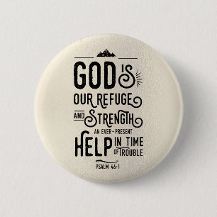Christelijke Bijbelvers Psalm 46:1 God is onze Toe Ronde Button 5,7 Cm