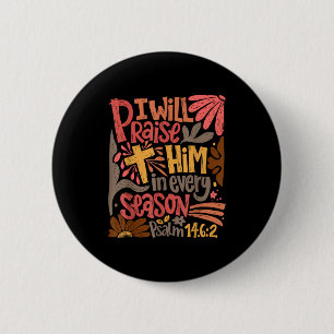 Christelijke dankdag Ik zal Hem in elke prijzen Ronde Button 5,7 Cm