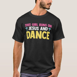 Christelijke danseres die dit meisje op Jezus A ze T-shirt