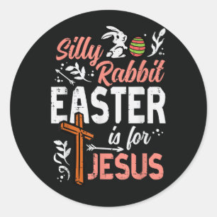 Christelijke domme konijn Pasen voor Jezus Ronde Sticker