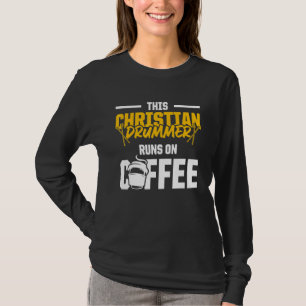 Christelijke Drummer Church Worship Drum Player 12 T-shirt