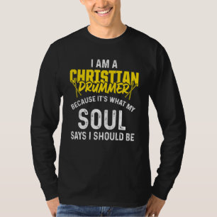 Christelijke Drummer Church Worship Drum Player 51 T-shirt