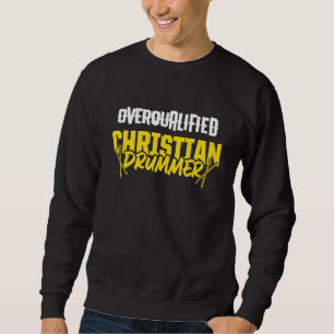 Christelijke Drummer Church Worship Drum Player 67 Trui