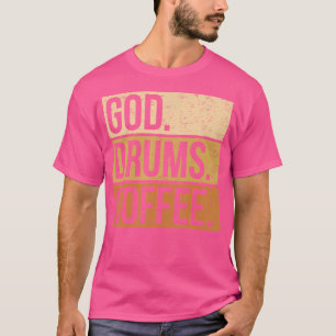 Christelijke Drummer Drumming Percussion I God Dru T-shirt