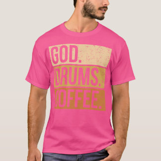 Christelijke Drummer Drumming Percussion I God Dru T-shirt