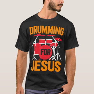 Christelijke Drummer Jezus Drummen Drums Percussie T-shirt