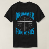 Christelijke drummer voor Jesus Drums Sticks Drumm T-shirt (Design voorkant)