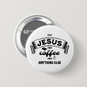 Christelijke EERSTE JESUS DAN KOFFIE Ronde Button 5,7 Cm (Voorkant /achterkant)