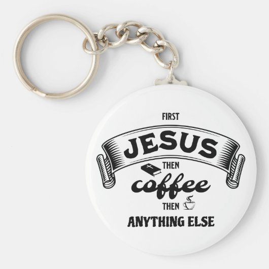 Christelijke EERSTE JESUS DAN KOFFIE Sleutelhanger (Voorkant)