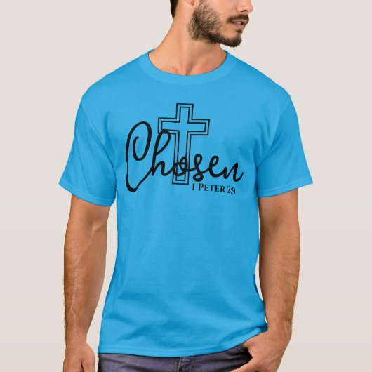 Christelijke Faith Scripts Cross Chosen 1 Peter 2  T-shirt (Voorkant)