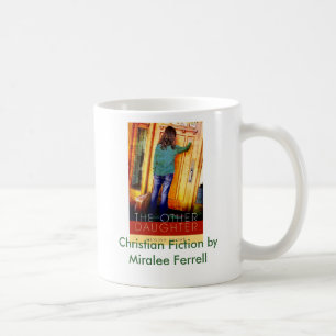 Christelijke Fictie door Miralee Ferrell. Koffiemok