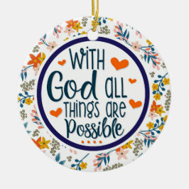 Christelijke Floral met God alles mogelijk Keramisch Ornament