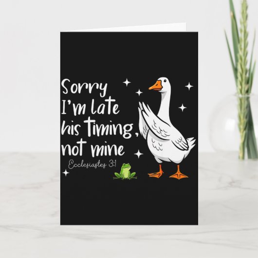 Christelijke Gans Sorry Dat Ik Te Laat Ben Zijn-ti Kaart (Voorkant)