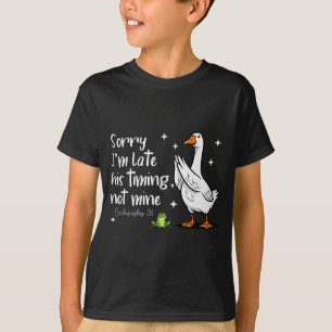 Christelijke Gans Sorry Dat Ik Te Laat Ben Zijn-ti T-shirt