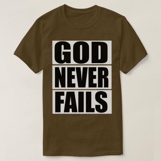 Christelijke gave God faalt nooit T-shirt (Design voorkant)