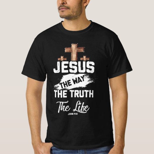 Christelijke gelovige Jezus The Way Truth Life Joh T-shirt (Voorkant)