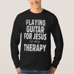 Christelijke gitarist Church Worship Guitar Player T-shirt