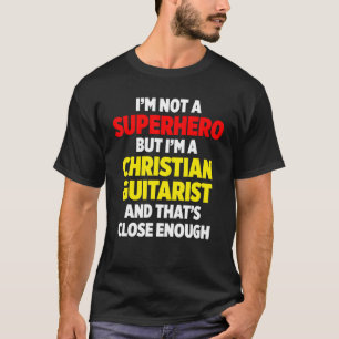 Christelijke gitarist Church Worship Guitar Player T-shirt