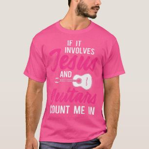 Christelijke Gitarist Jezus Kerk Worship Gitaar Pl T-shirt