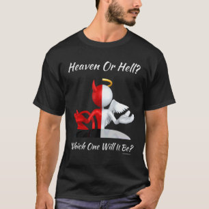 Christelijke godsdienst Satan God Heaven or Hel T-shirt