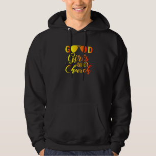 Christelijke goede meisjes gaan altijd naar de ker hoodie