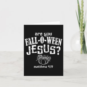 Christelijke Halloween Herfst-o-ween Jesus Kaart