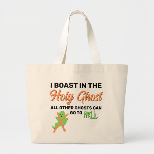 Christelijke Halloween I BOAST IN THE HOLY GHOST Grote Tote Bag (Voorkant)