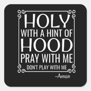 Christelijke Humor Heilige en Hood Vierkante Sticker