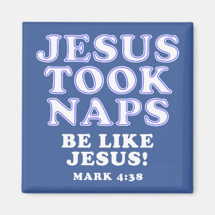 Christelijke Humor Jokes Jesus Took Naps Magneet