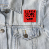 Christelijke Humor Jokes Jesus Took Naps Vierkante Button 5,1 Cm (In situ)