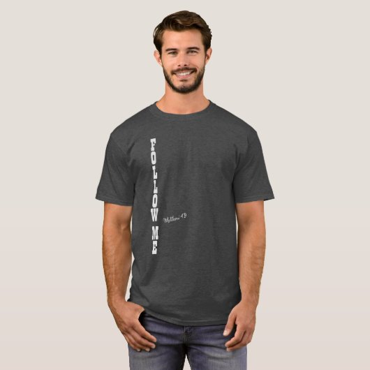 Christelijke inspiratie: Volg mij Bijbelvers T-shirt (Voorkant volledig)
