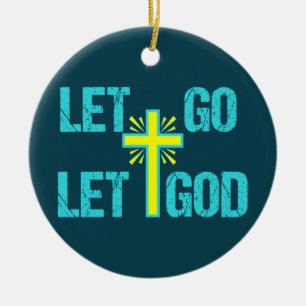 Christelijke Inspirerend citaat laten God gaan Keramisch Ornament