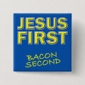 Christelijke Jesus First Bacon Second Vierkante Button 5,1 Cm (Voorkant)