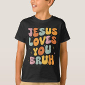 Christelijke jezus houdt van je bruh groovy peetzu t-shirt (Voorkant)