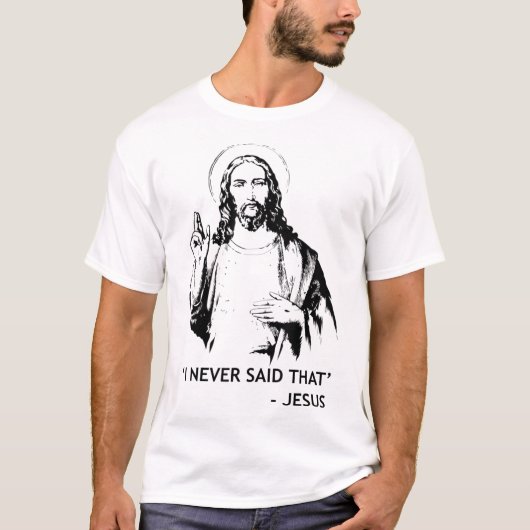 Christelijke Jezus Religie Ik zei nooit dat T-shirt (Voorkant)