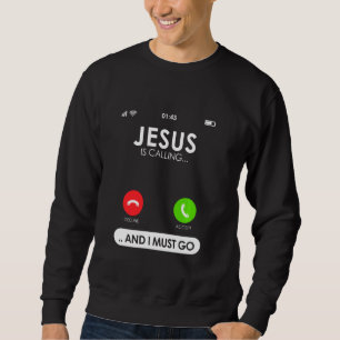 Christelijke Jezus roept en ik moet naar religie g Trui