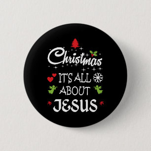 Christelijke Kerstmis - Het draait allemaal om Jez Ronde Button 5,7 Cm