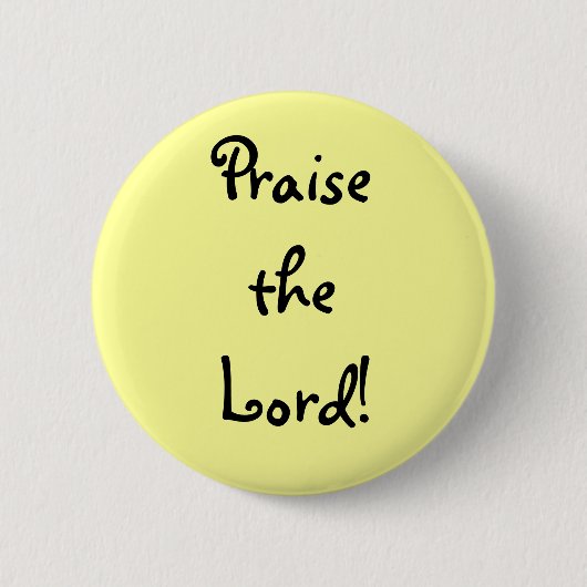 Christelijke knop, 21/4 inch, "Priase the Lord" Ronde Button 5,7 Cm (Voorkant)