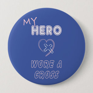 Christelijke knoppen Mijn held droeg een kruis Ronde Button 4,0 Cm