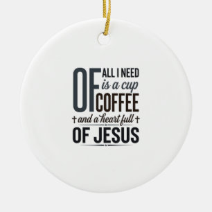 Christelijke koffie Jezus citaat vintage shirt ont Keramisch Ornament