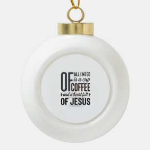 Christelijke Koffie Jezus Citaat Vintage Shirt Ont Keramische Bal Ornament