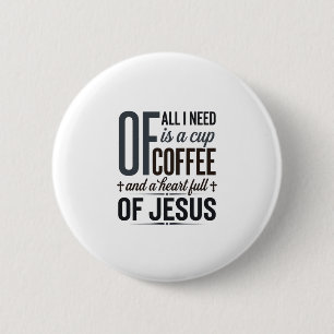 Christelijke Koffie Jezus Citaat Vintage Shirt Ont Ronde Button 5,7 Cm