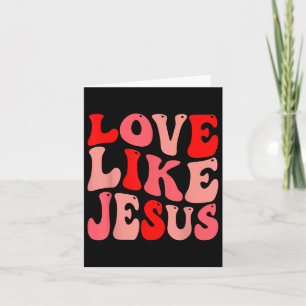 Christelijke Liefde Als Jezus Valentijn Kaart