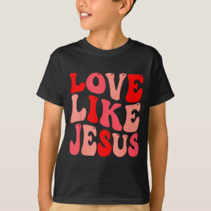 Christelijke liefde zoals Jezus Valentijn T-shirt