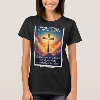 Christelijke makelaar vastgoed is mijn bedieningsa t-shirt