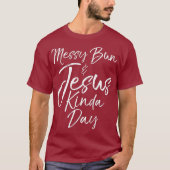 Christelijke mam Gift Womens Messy Bun Jesus T-shirt (Voorkant)